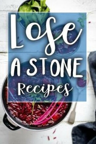 Cover of Lose a Stone Recipes