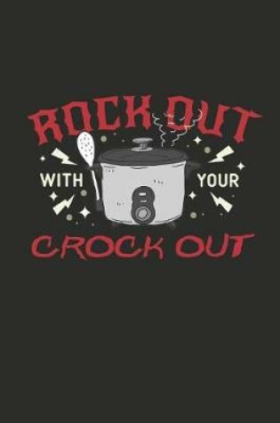 Cover of Rock Out with Your Crock Out
