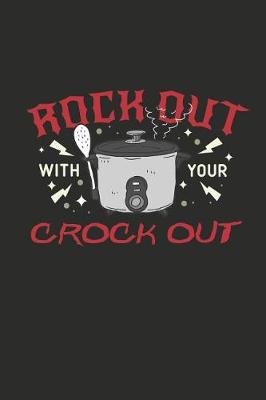 Book cover for Rock Out with Your Crock Out