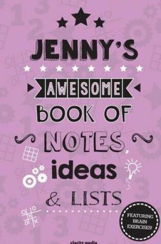 Cover of Jenny's Awesome Book Of Notes, Lists & Ideas