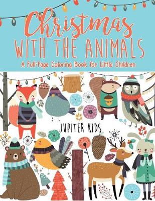 Book cover for Christmas with the Animals - A Full-Page Coloring Book for Little Children