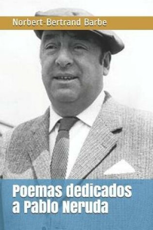 Cover of Poemas dedicados a Pablo Neruda