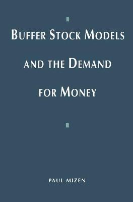 Cover of Buffer Stock Models and the Demand for Money