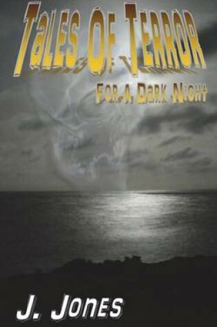 Cover of Tales Of Terror For A Dark Night