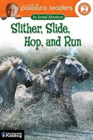 Cover of Slither, Slide, Hop, and Run