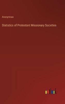 Book cover for Statistics of Protestant Missionary Societies