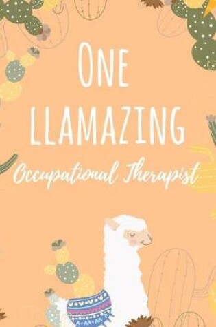 Cover of One Llamazing Occupational Therapist