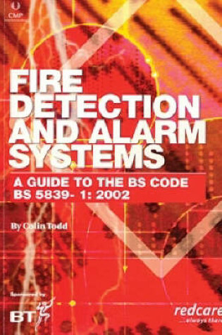 Cover of Fire Detection and Alarm Systems.  A Guide to the BS 5839-1