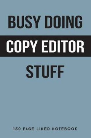 Cover of Busy Doing Copy Editor Stuff