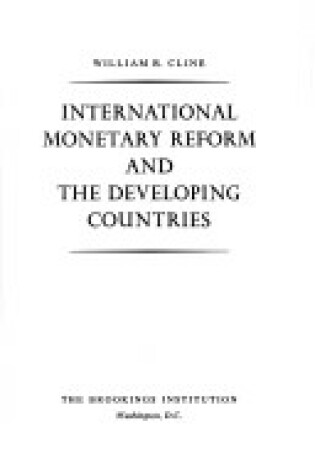 Cover of International Monetary Reform and the Developing Countries