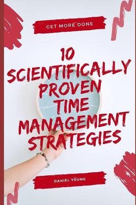 Book cover for 10 Scientifically Proven Time Management Strategies