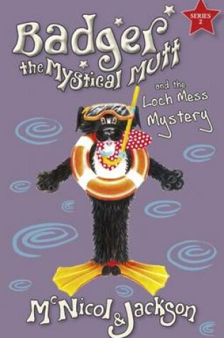 Cover of Badger the Mystical Mutt and the Loch Mess Mystery