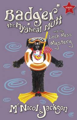 Cover of Badger the Mystical Mutt and the Loch Mess Mystery