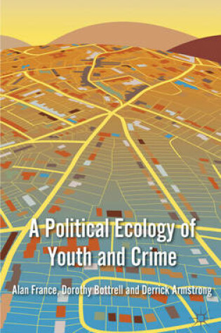 Cover of A Political Ecology of Youth and Crime