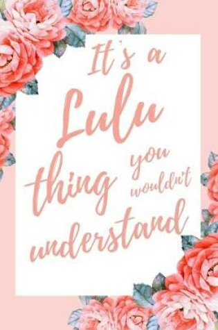 Cover of It's a Lulu Thing You Wouldn't Understand