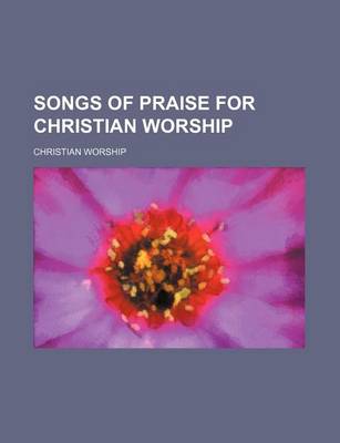 Book cover for Songs of Praise for Christian Worship