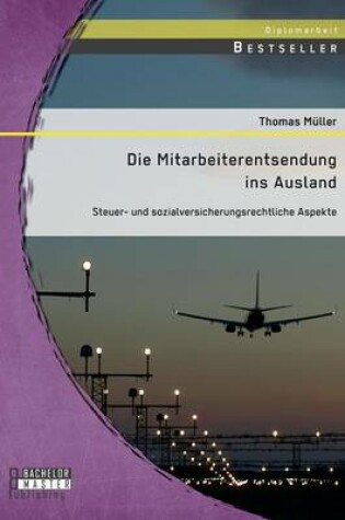 Cover of Die Mitarbeiterentsendung ins Ausland