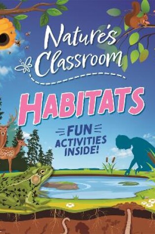Cover of Nature's Classroom: Habitats
