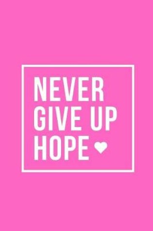 Cover of Never Give Up Hope