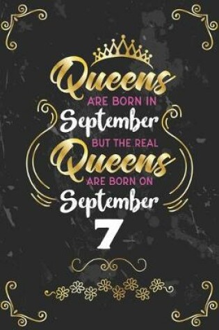 Cover of Queens Are Born In September But The Real Queens Are Born On September 7