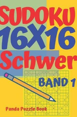 Cover of Sudoku 16x16 Schwer - Band 1