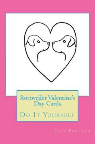 Cover of Rottweiler Valentine's Day Cards