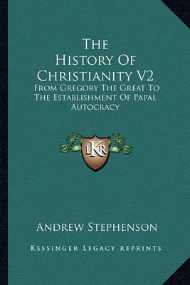 Book cover for The History of Christianity V2