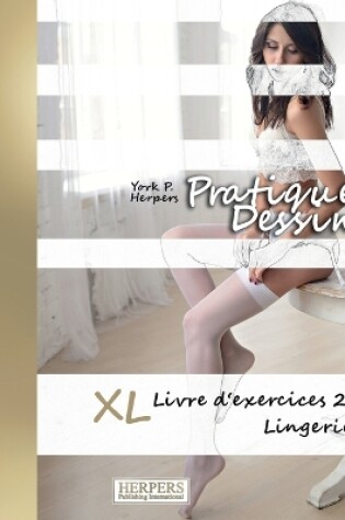 Cover of Pratique Dessin - XL Livre d'exercices 2