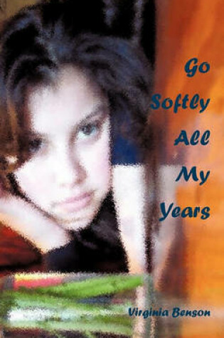 Cover of Go Softly All My Years