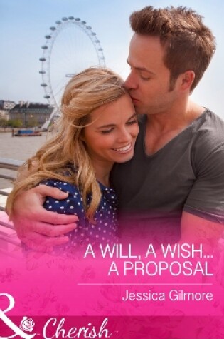 Cover of A Will, a Wish...a Proposal
