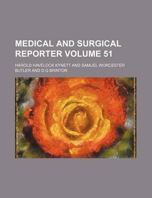 Book cover for Medical and Surgical Reporter Volume 51