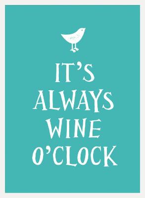 Book cover for It's Always Wine O'Clock