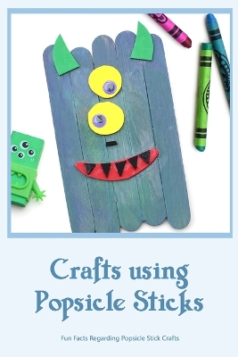 Book cover for Crafts using Popsicle Sticks