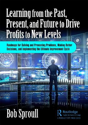 Book cover for Learning from the Past, Present, and Future to Drive Profits to New Levels