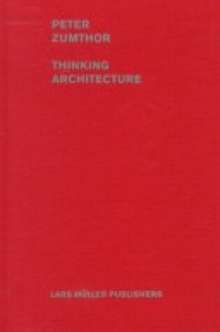 Cover of Peter Zumthor - Thinking Architecture