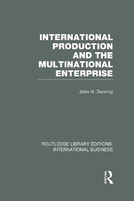 Cover of International Production and the Multinational Enterprise (RLE International Business)