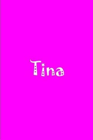 Cover of Tina - Pink Personalized Notebook / Journal / Blank Lined Pages / Soft Matte