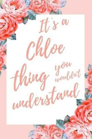 Cover of It's a Chloe Thing You Wouldn't Understand