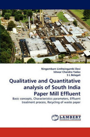 Cover of Qualitative and Quantitative analysis of South India Paper Mill Effluent