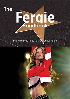 Book cover for The Fergie Handbook - Everything You Need to Know about Fergie