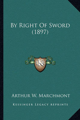 Book cover for By Right of Sword (1897) by Right of Sword (1897)