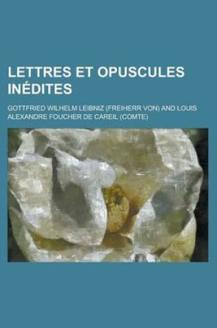 Cover of Lettres Et Opuscules Inedites