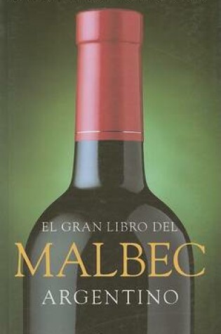 Cover of El Gran Libro del Malbec Argentino