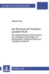 Book cover for Die Oekonomik Der Produktion Populaerer Musik