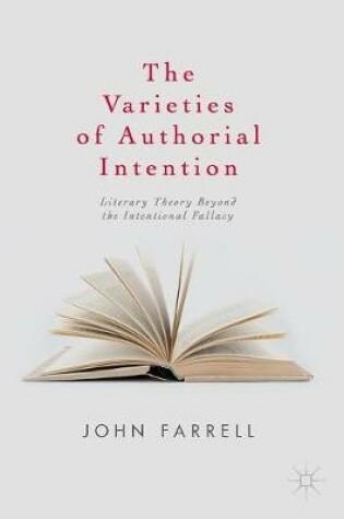 Cover of The Varieties of Authorial Intention