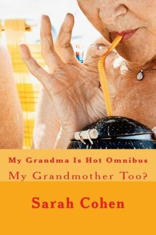 Cover of My Grandma Is Hot Omnibus