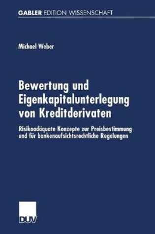 Cover of Bewertung und Eigenkapitalunterlegung von Kreditderivaten