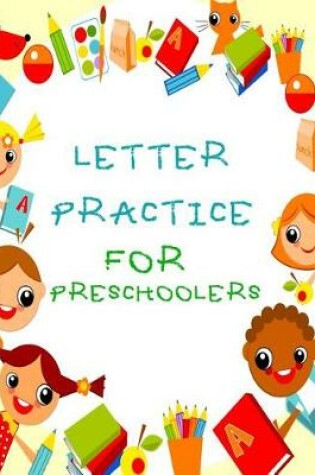 Cover of Letter Practice For Preschoolers