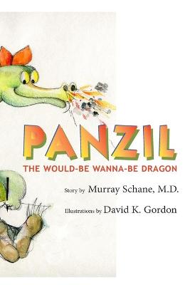 Book cover for PANZIL The Would-Be Wanna-Be Dragon