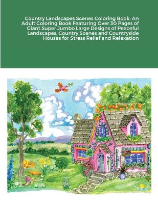 Book cover for Country Landscapes Scenes Coloring Book